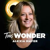 Podcast Tous WONDER par Alexia Mayer