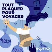 Podcast Tout Plaquer pour Voyager (comment je suis devenue digital nomade)