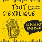 Podcast Tout s'explique. Le podcast Hassidout