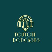 Podcast Toutoui Podcasts