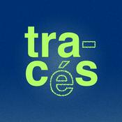 Podcast Tracés : histoires de vies pas toutes tracées