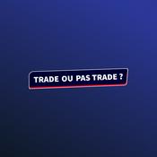Podcast Trade ou pas Trade