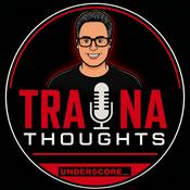 Podcast Traina Thoughts
