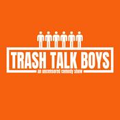 Podcast Trash Talk Boys