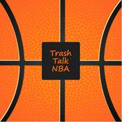 Podcast Trash Talk NBA