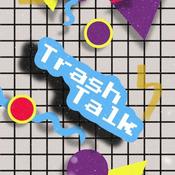 Podcast Trash Talk