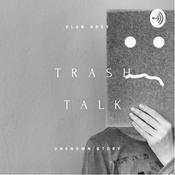 Podcast Trash Talk'in