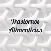 Podcast Trastornos Alimenticios