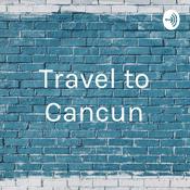 Podcast Travel to Cancun