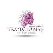 Podcast Trayectorias en femenino