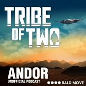 Tribe of Two - A Podcast for Andor