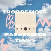 Podcast Trop de mots, pas assez de temps