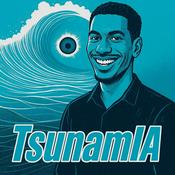 Podcast TsunamIA: surfez sur la vague du changement apporté par l'intelligence artificielle