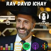 Podcast Rav David ICHAY