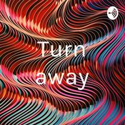 Podcast Turn away