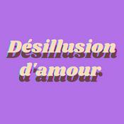 Podcast Désillusion d'amour - Analyse, télévision et relations amoureuses