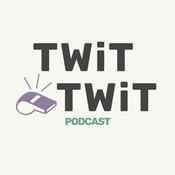 Podcast Twit Twit
