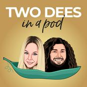 Podcast Two Dee’s in a Pod