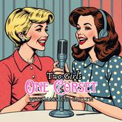Podcast Two Girls, One Corset
