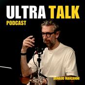 Podcast ULTRA TALK by Arnaud Manzanini