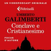 Podcast Umberto Galimberti - Conclave e Cristianesimo