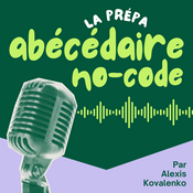 Podcast Un abécédaire du mouvement no-code : la préparation