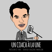 Podcast Un Coach À La Une®