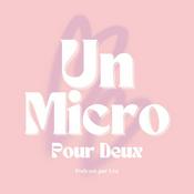 Podcast Un micro pour deux !