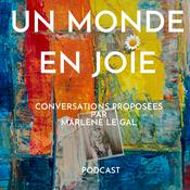 Podcast Un Monde En Joie - Marlène Le Gal