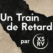 Podcast Un Train de Retard, le Podcast JV