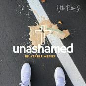 Podcast Unashamed: Relatable Messes