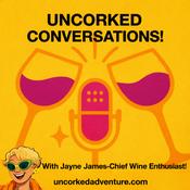 Podcast Uncorked Conversations!