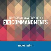 Podcast Understanding and Obeying the 10 Commandments — Bible Study with Mike Mazzalongo