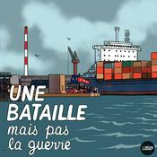 Podcast Une bataille mais pas la guerre