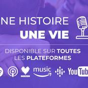 Podcast Une histoire, une vie