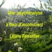 Podcast Une psychanalyse à fleur d'inconscient