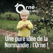 Podcast Une pure idée de la Normandie : l'Orne !