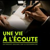 Podcast Une vie à l'écoute