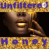 Podcast Unfiltered Honey