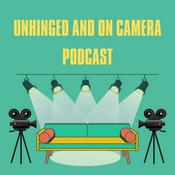 Podcast Unhinged and On Camera