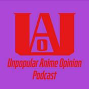 Podcast Unpopular Anime Opinion