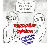 Podcast Unpopular Opinions & UnCommon Sense