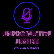 Podcast Unproductive Justice