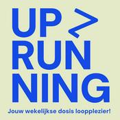 Podcast Up and Running - Jouw wekelijkse dosis loopplezier!