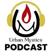 Podcast Urban Mystics