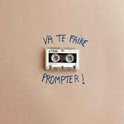 Podcast Va te faire prompter !