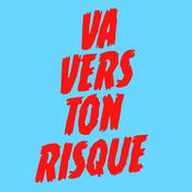 Podcast VA VERS TON RISQUE