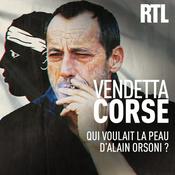 Podcast Vendetta corse, qui voulait la peau d'Alain Orsoni ?