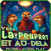 Podcast Vers Lapeupret et au-delà...