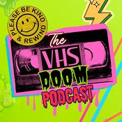 Podcast The VHS Doom Podcast: Horror, Cult, Camp, and more!